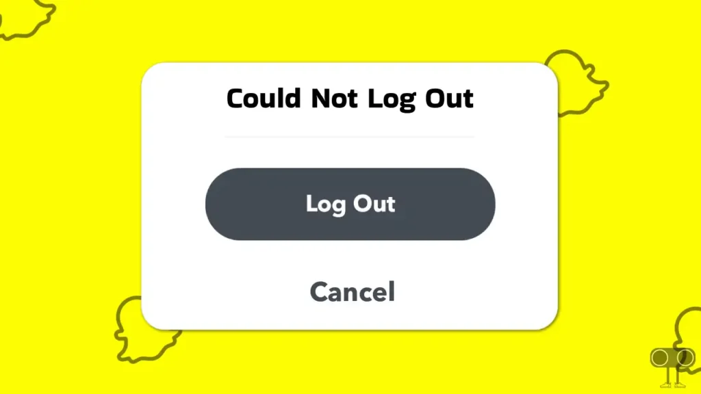 Can’t Log Out of Snapchat