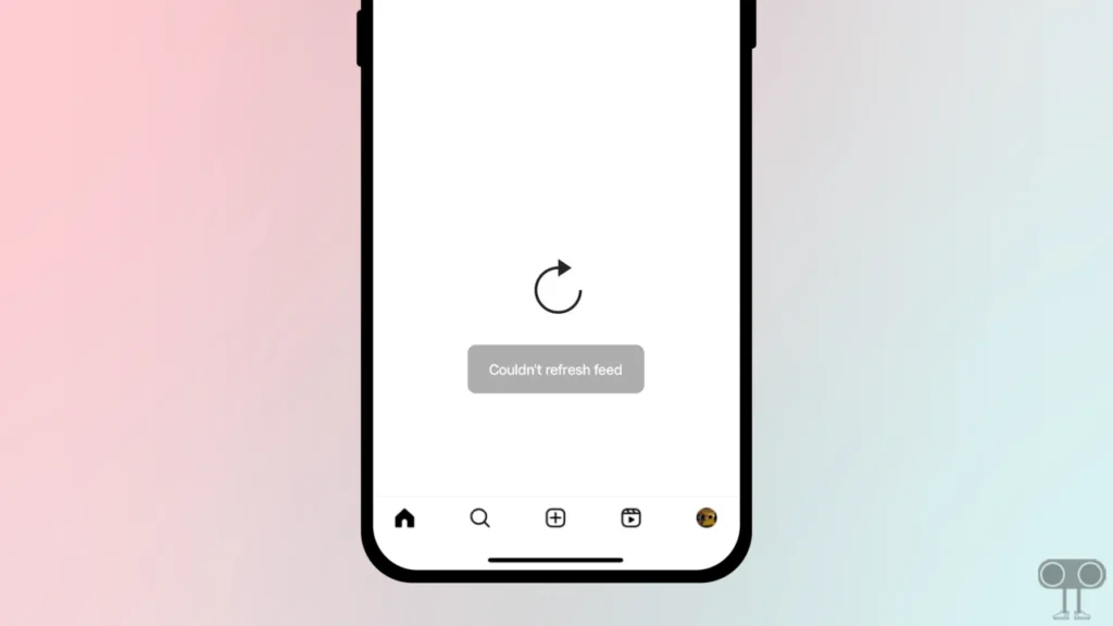 Instagram Keeps Showing Couldn't Refresh Feed? Here's Best Ways to Fix It