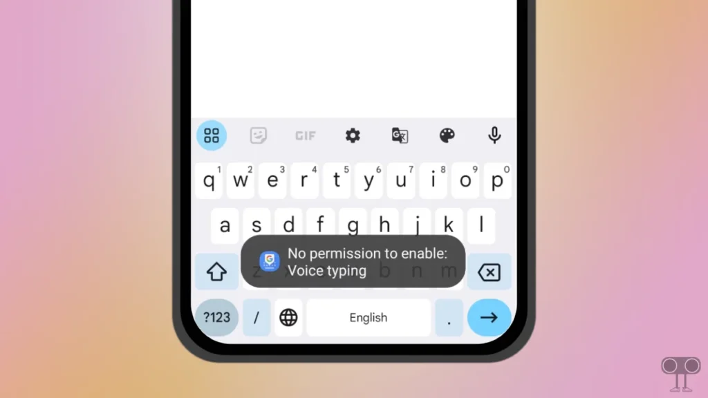 How to Fix 'No Permission to Enable Voice Typing' on Android