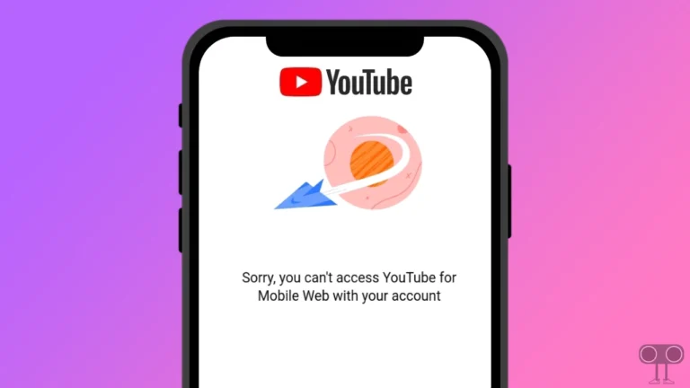 Sorry, you can't access YouTube for Mobile web with your account! Here's How to Fix It