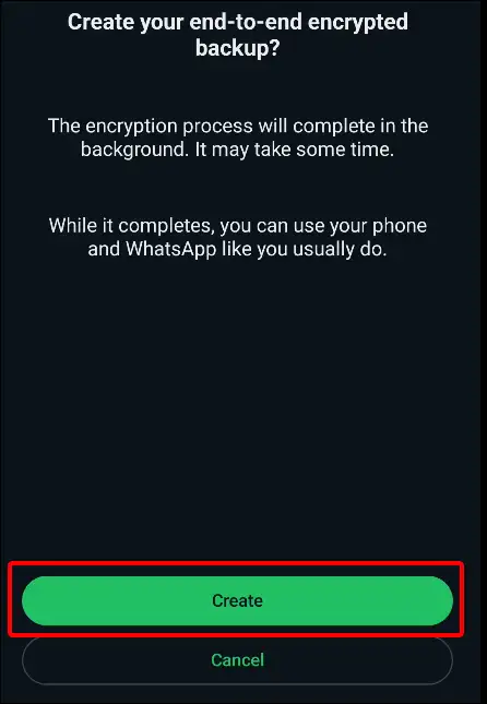 whatsapp end-to-end encrypted backup create