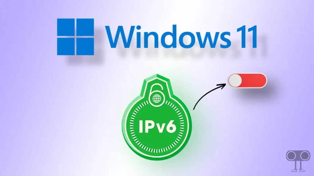 How to Disable IPv6 on Windows 11