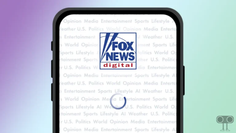 9 Tips to Fix Fox News App Not Working on Android or iPhone