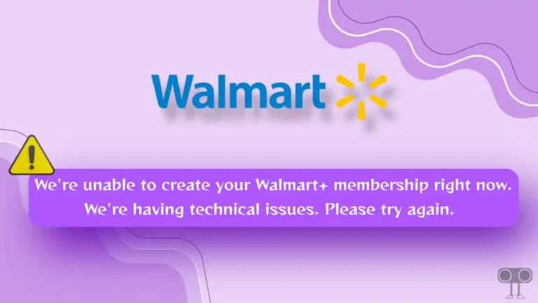 We're unable to create your Walmart+ membership? Here's How to Fix It