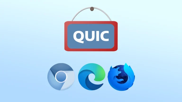 How to Disable QUIC Protocol in Chrome, Edge and Firefox