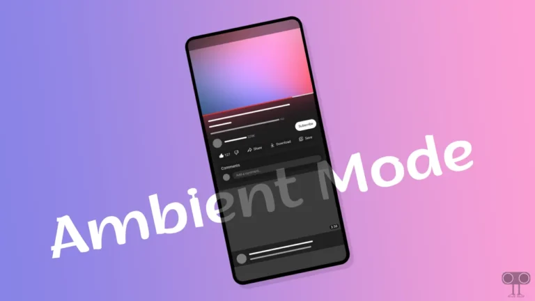 How to Turn ON or OFF Ambient Mode on YouTube (Mobile and Desktop)