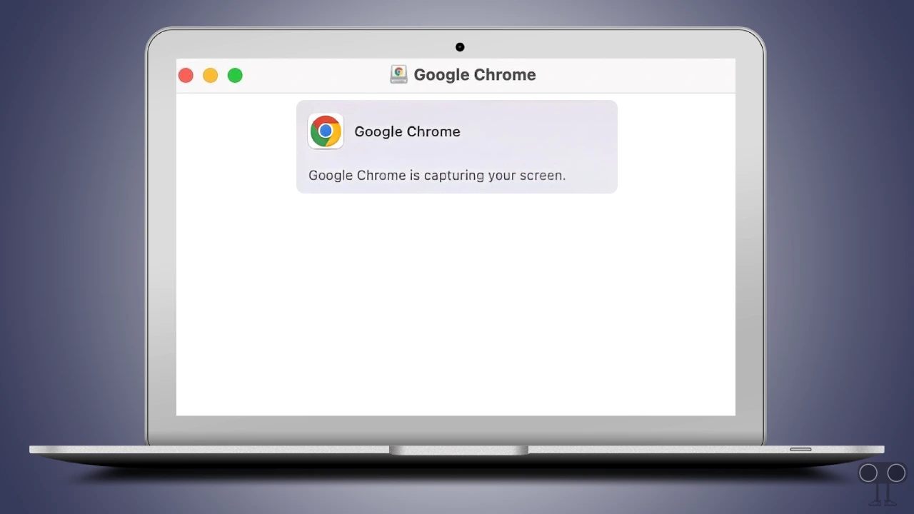 3 Quick Ways to Turn Off 'Google Chrome is Capturing Your Screen' Alert on Mac