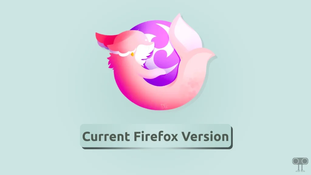 4 Ways to Check Mozilla Firefox Version in Android & Windows