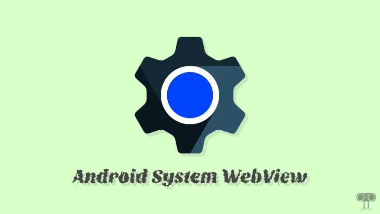 2 Ways to Enable Android System WebView in Android (including Samsung)