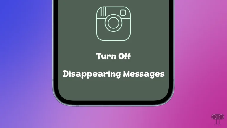 How to Turn Off Disappearing Messages on Instagram (2 Ways)