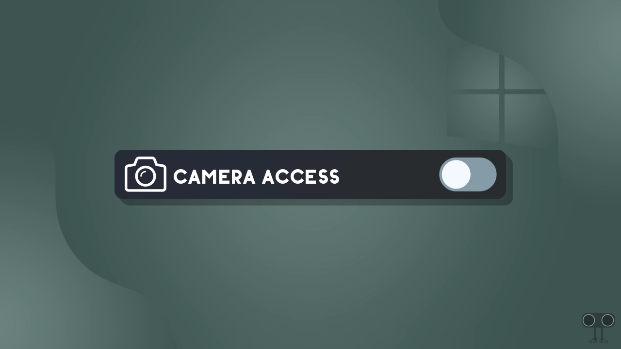 How to Stop Apps from Using Your Camera on Windows 11