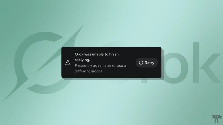 Fix Grok was Unable to Finish Replying. Please Try Again Later or Use a Different Model.