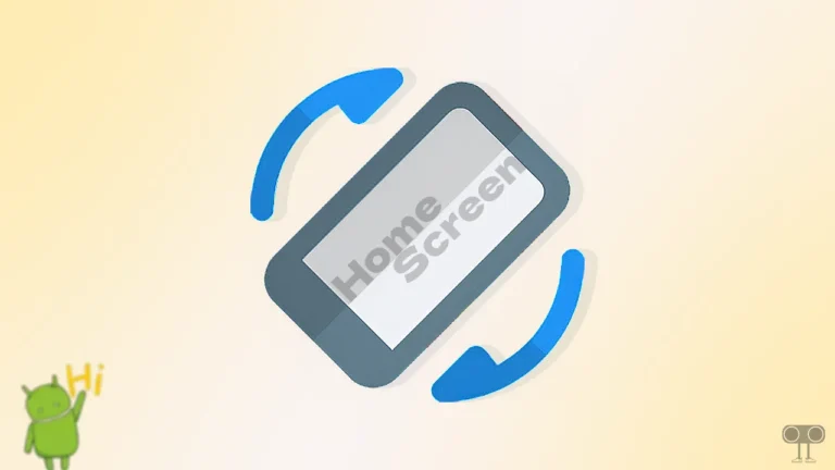 Rotate Home Screen on Android Phone, Stop Auto-Rotating the Home Screen on Android Phone