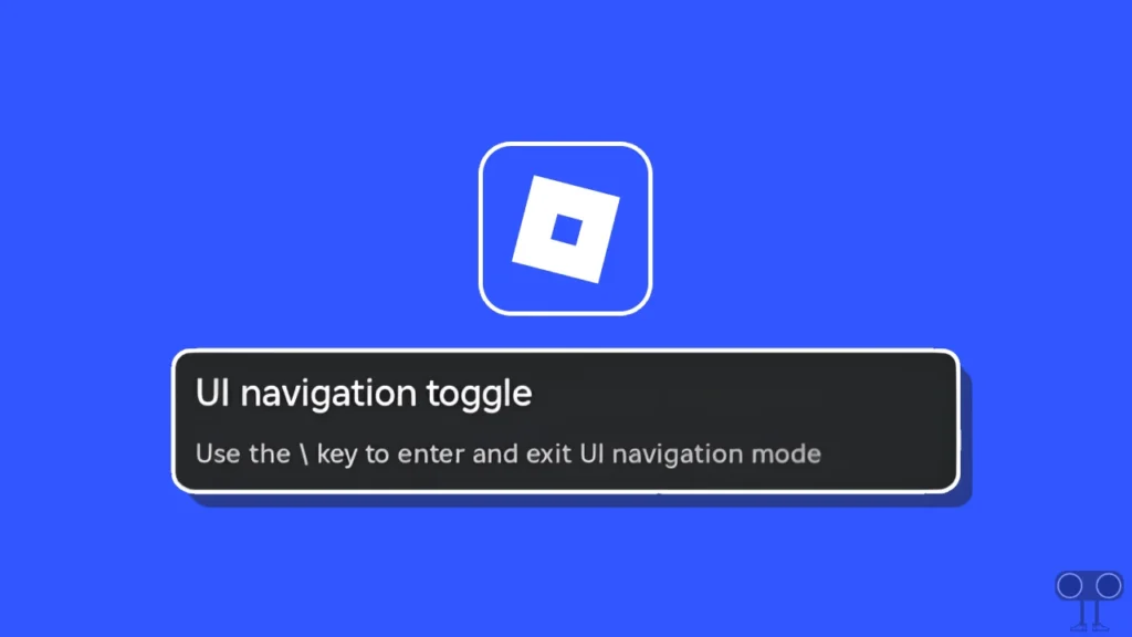 How to Disable or Turn Off UI Navigation in Roblox (PC & Mac)