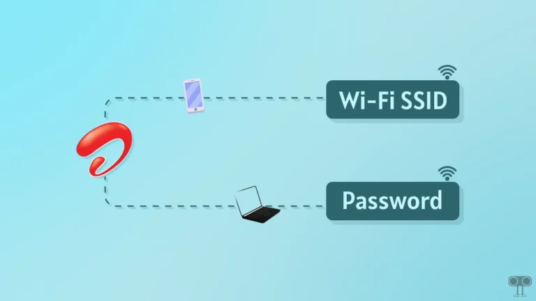 How to Change Airtel AirFiber Wi-Fi SSID Name and Password (2 Ways)