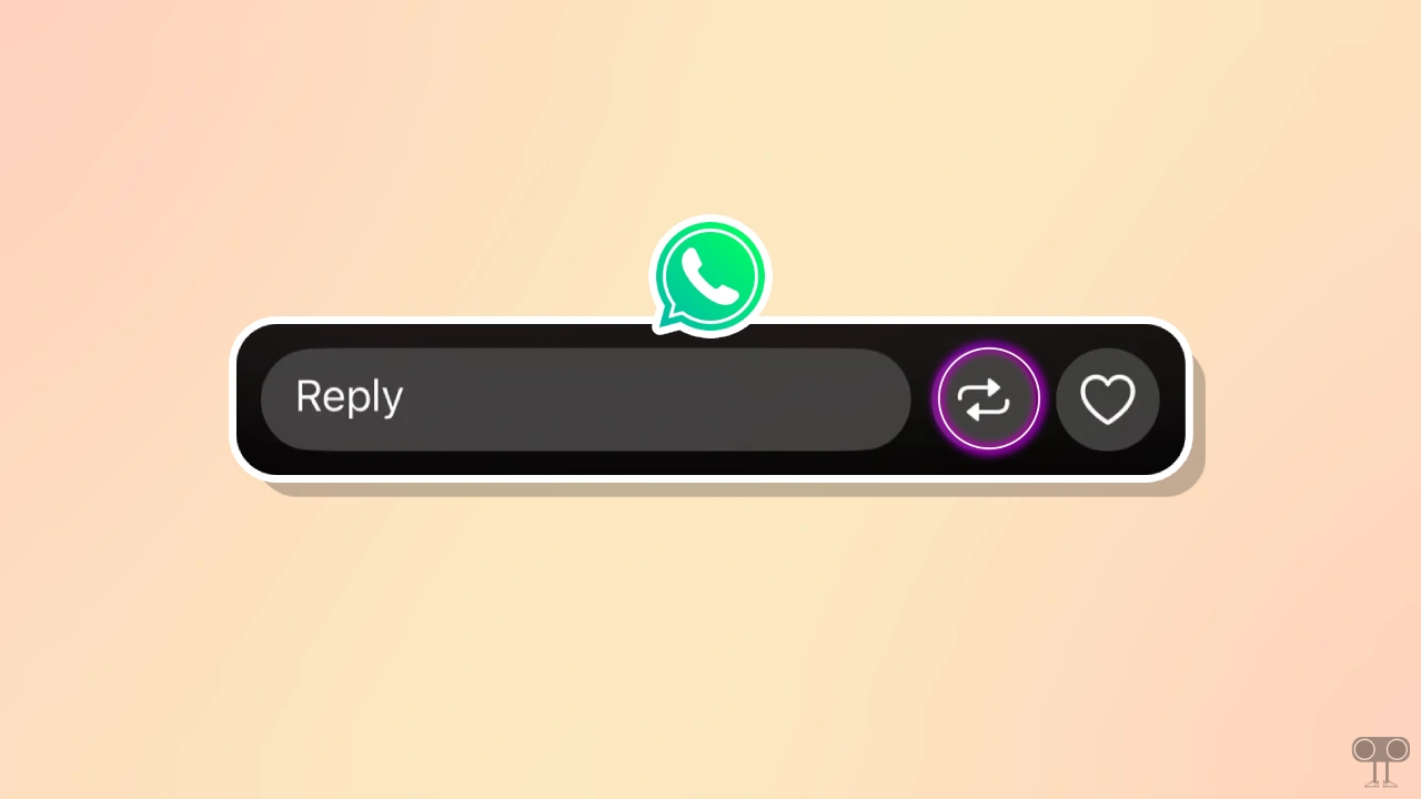 How to Enable Reshare on WhatsApp Status on Android and iPhone (Quick Steps)