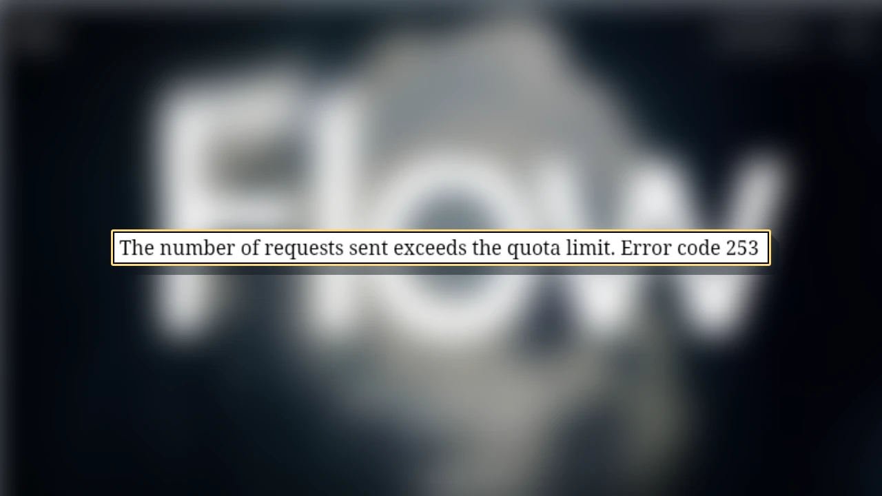 Google Labs Flow says "The number of requests sent exceeds the quota limit. Error code 253"