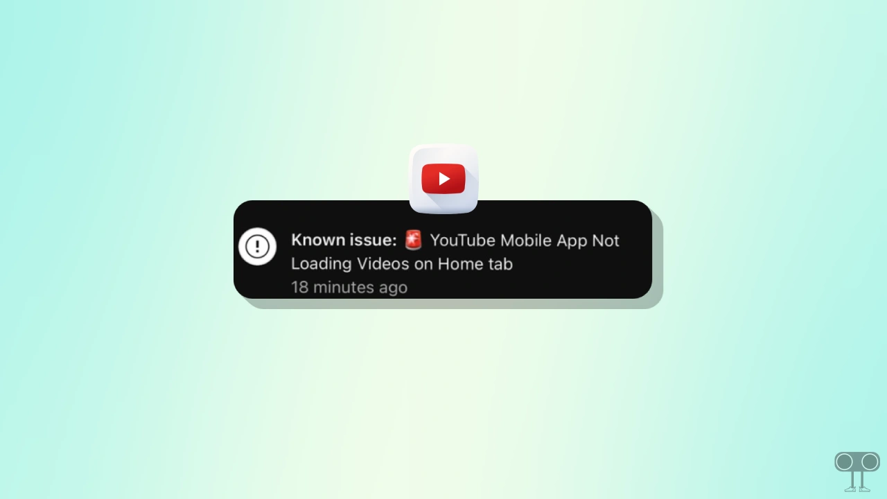 [Known Issue] YouTube Mobile App Not Loading Videos on Home Tab