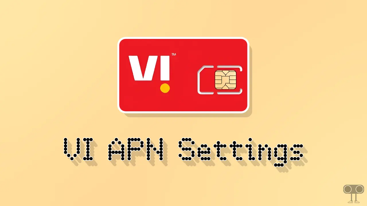 VI (Vodafone-Idea) APN Settings 4G/5G for Fast Internet 2026
