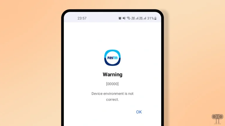 Fix "Warning [00000] Device Environment is Not Correct" Problem on Paytm App