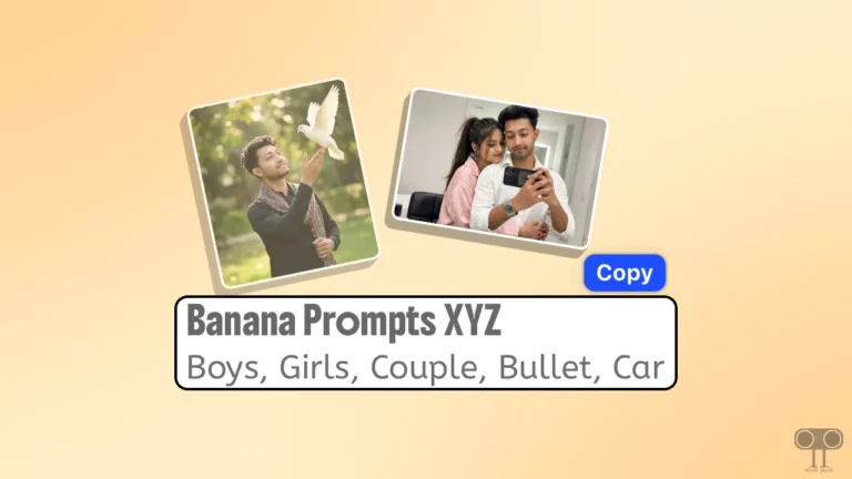 Banana Prompts XYZ for Boys, Girls, Couple, Bullet, Car AI Photos