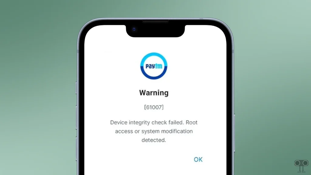 Fix Paytm's "Device Integrity Check Failed. Root Access or System Modification Detected." Problem