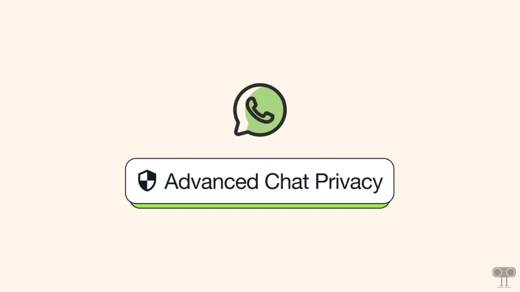 Turn On Advanced Chat Privacy in WhatsApp, Turn Off Advanced Chat Privacy in WhatsApp