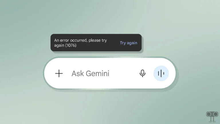 Gemini Facing "Something Went Wrong 1076 Error" in Every Conversation