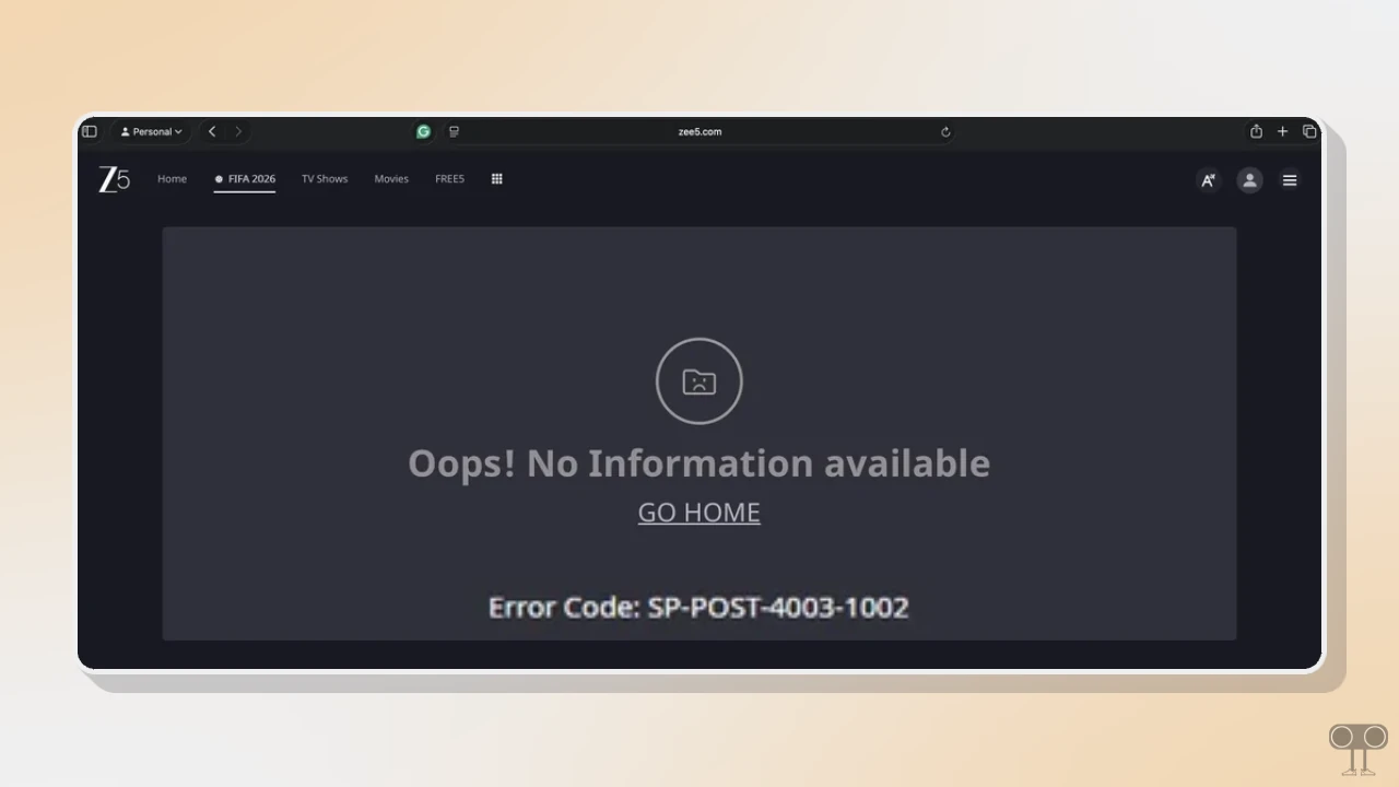 ZEE5 Oops! No Information Available [Error Code: SP-POST-4003-1002]